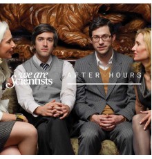 We Are Scientists - After Hours