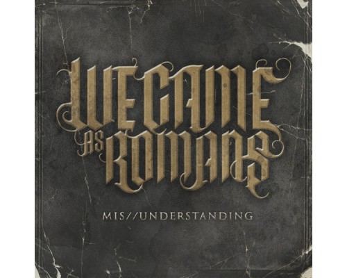 We Came As Romans - Mis/Understanding