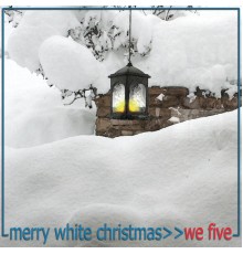 We Five - Merry White Christmas