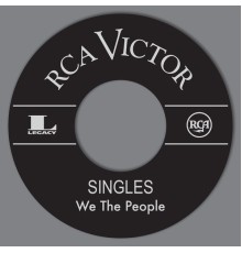 We the People - RCA Singles