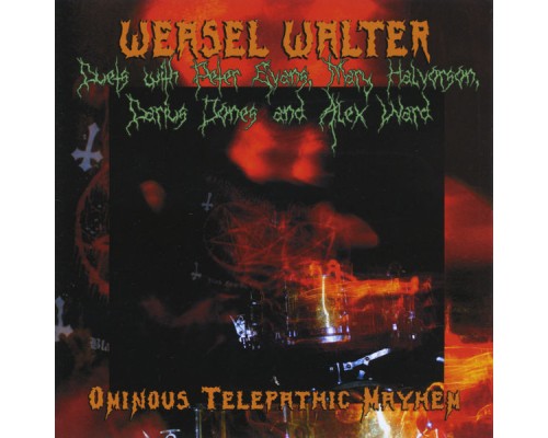 Weasel Walter - Ominous Telepathic Mayhem