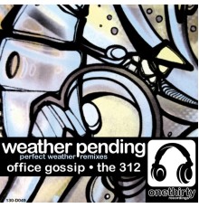 Weather Pending - Perfect Weather Remixes