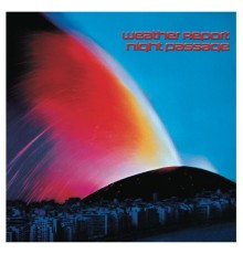 Weather Report - Night Passage