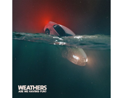 Weathers - Are We Having Fun?