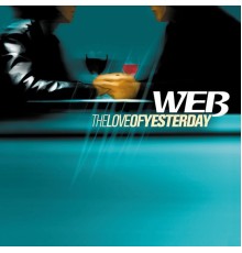 Web - The Love of Yesterday