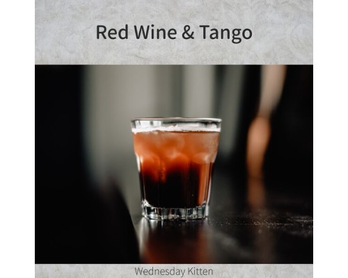 Wednesday Kitten - Red Wine & Tango