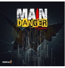 Weekday - Main Danger Riddim