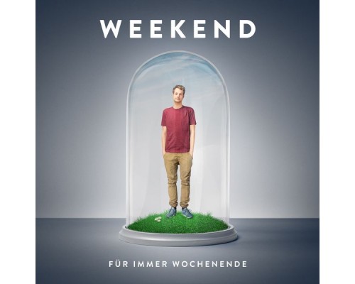 Weekend - Für immer Wochenende