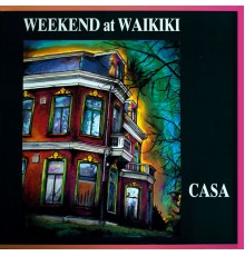 Weekend At Waikiki - Casa