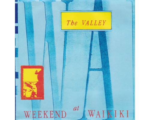 Weekend At Waikiki - The Valley