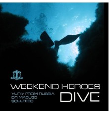 Weekend Heroes - Dive