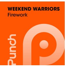 Weekend Warriors - Firework