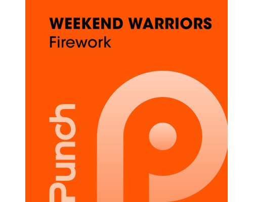 Weekend Warriors - Firework