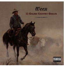 Ween - 12 Golden Country Greats