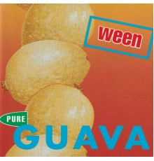 Ween - Pure Guava