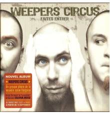 Weepers Circus - Faites entrer