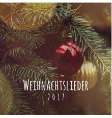 Weihnachten - Weihnachtslieder 2017