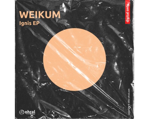 Weikum - Ignis EP (Original Mix)