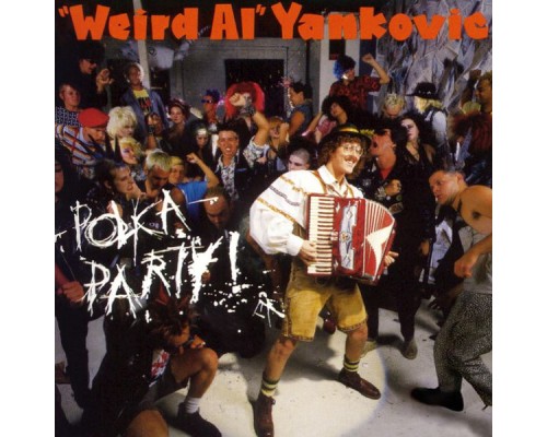 "Weird Al" Yankovic - Polka Party