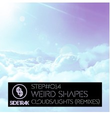 Weird Shapes - Clouds / Lights (Remixes)