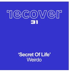 Weirdo - Secret Of Life