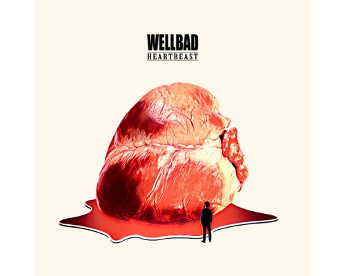 WellBad - Heartbeast