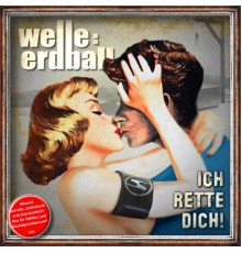 Welle: Erdball - Ich rette dich!