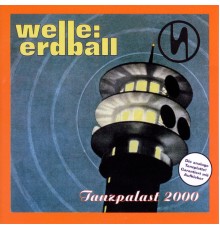 Welle: Erdball - Tanzpalast 2000