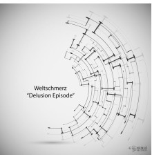 Weltschmerz - Delusion Episode