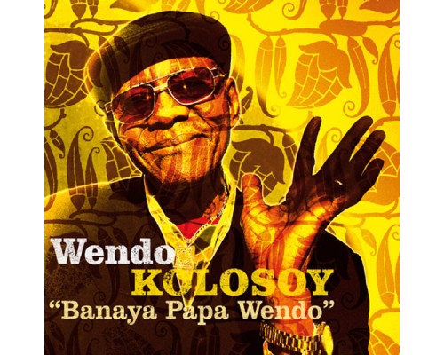 Wendo Kolosoy - Banaya Papa Wendo