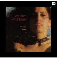 Wendy Waldman - The Main Refrain