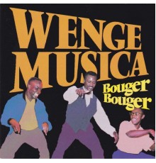 Wenge Musica - Bouger bouger