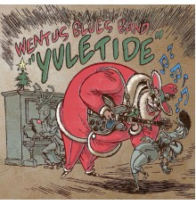 Wentus Blues Band - Yuletide