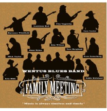 Wentus Blues Band - Family Meeting