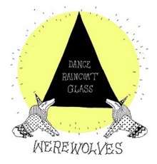 Werewolves - Dance Raincoat Glass