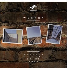 Werkha - Colours of a Red Brick Raft