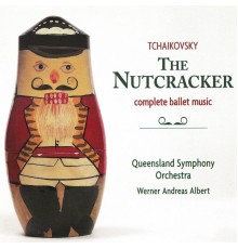 Werner Andreas Albert & Queensland Symphony Orchestra - The Nutcracker