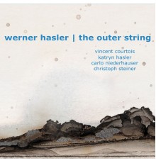 Werner Hasler - The Outer String