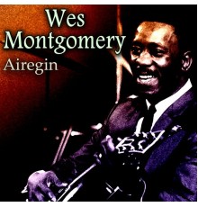 Wes Montgomery - Airegin