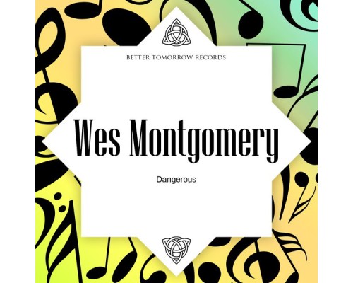 Wes Montgomery - Dangerous