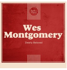 Wes Montgomery - Dearly Beloved