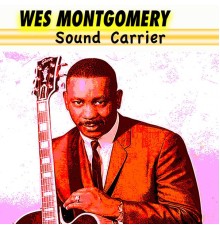 Wes Montgomery - Sound Carrier