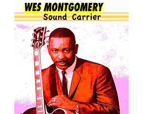 Wes Montgomery - Sound Carrier