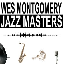 Wes Montgomery - Jazz Masters