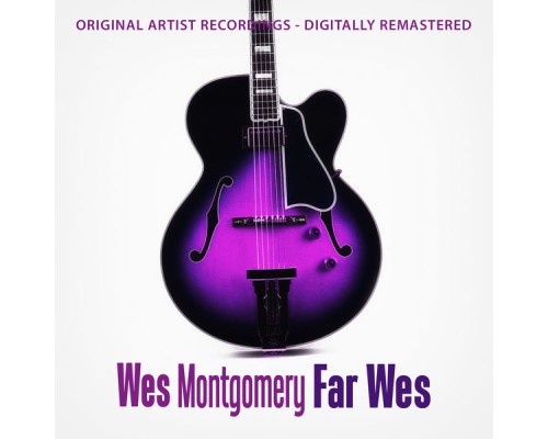 Wes Montgomery - Far Wes