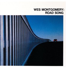 Wes Montgomery - Road Song