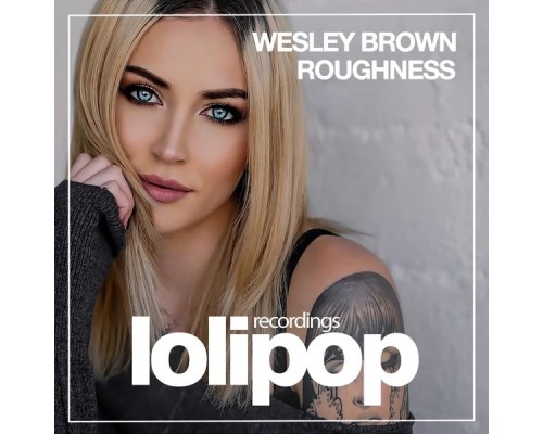 Wesley Brown - Roughness