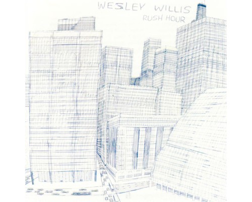 Wesley Willis - Rush Hour