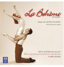 West Australian Symphony Orchestra - La Bohème: The Ballet