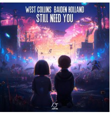 West Collins - Still Need You